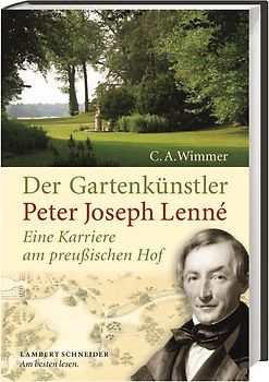 Der Gartenkünstler Peter Joseph Lenné