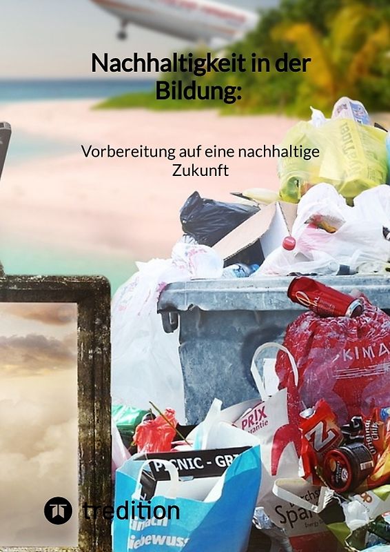 Nachhaltigkeit in der Bildung: Vorbereitung auf eine nachhaltige Zukunft