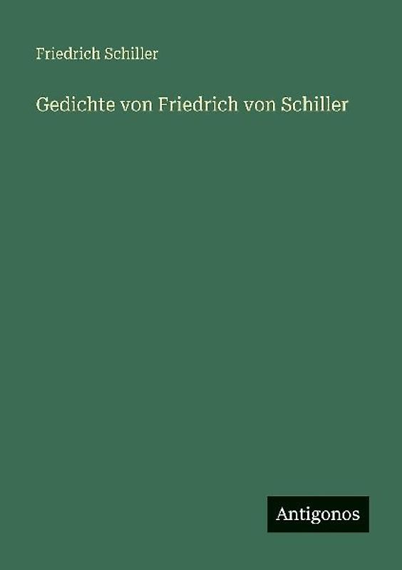 Gedichte von Friedrich von Schiller