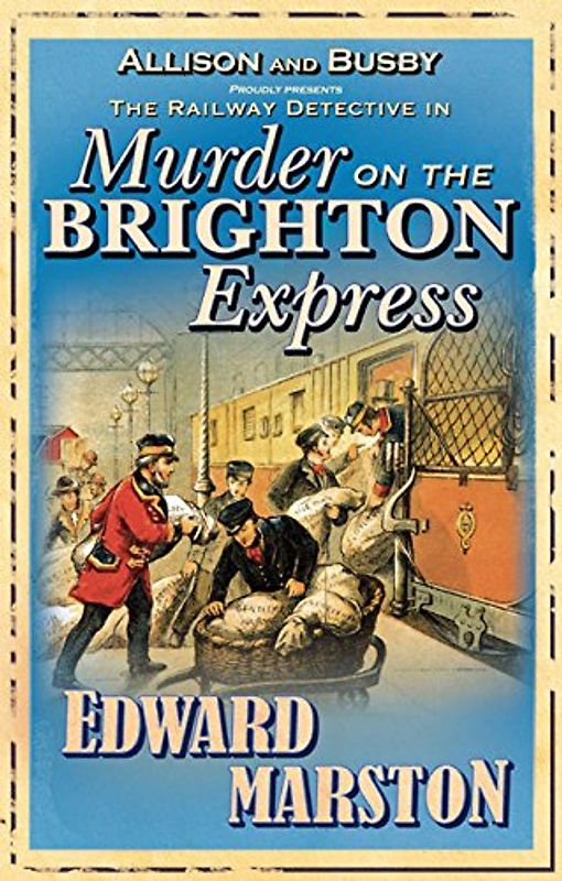 Murder on the Brighton Express (Railway Detective 5) - Marston, Edward