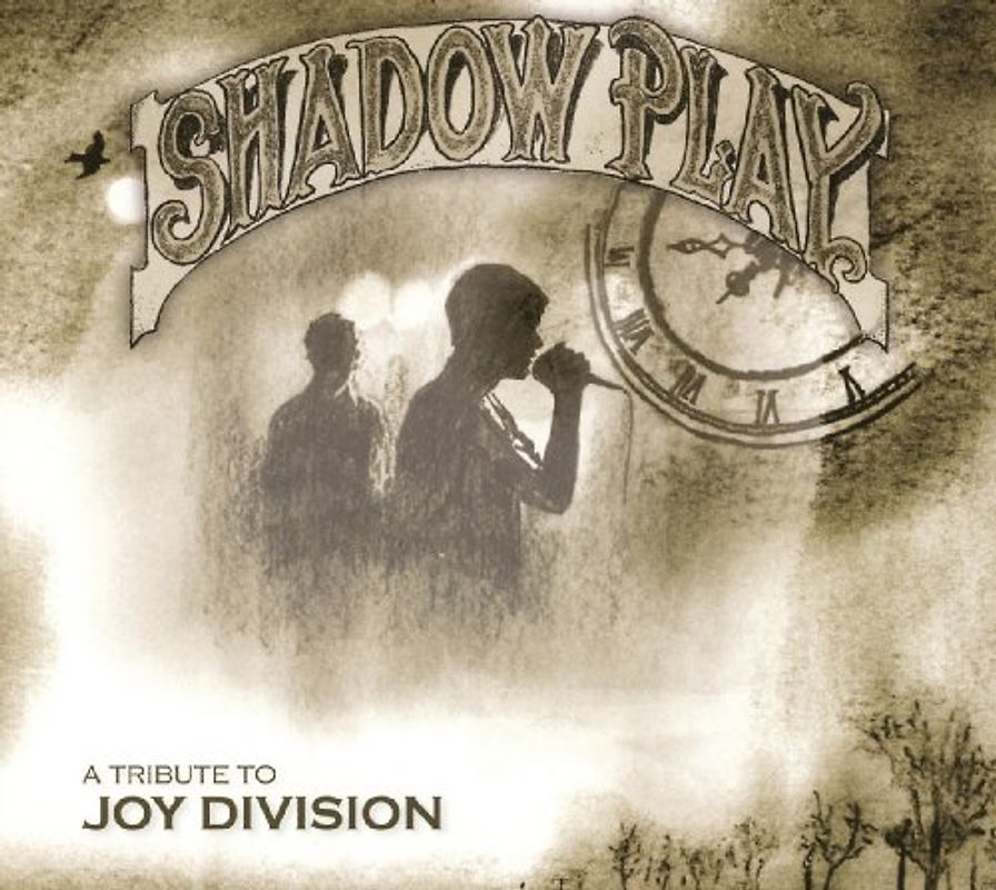Shadowplay - A Tribute To Joy Division