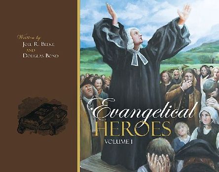 Evangelical Heroes, Volumes 1-2