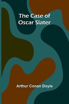 The Case of Oscar Slater