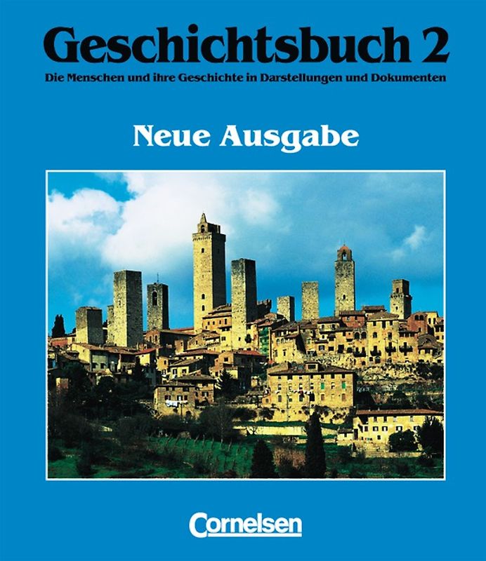 Geschichtsbuch - Allgemeine Ausgabe / Band 2 - Das Mittelalter und die Frühe Neuzeit