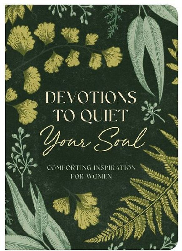 Devotions to Quiet Your Soul