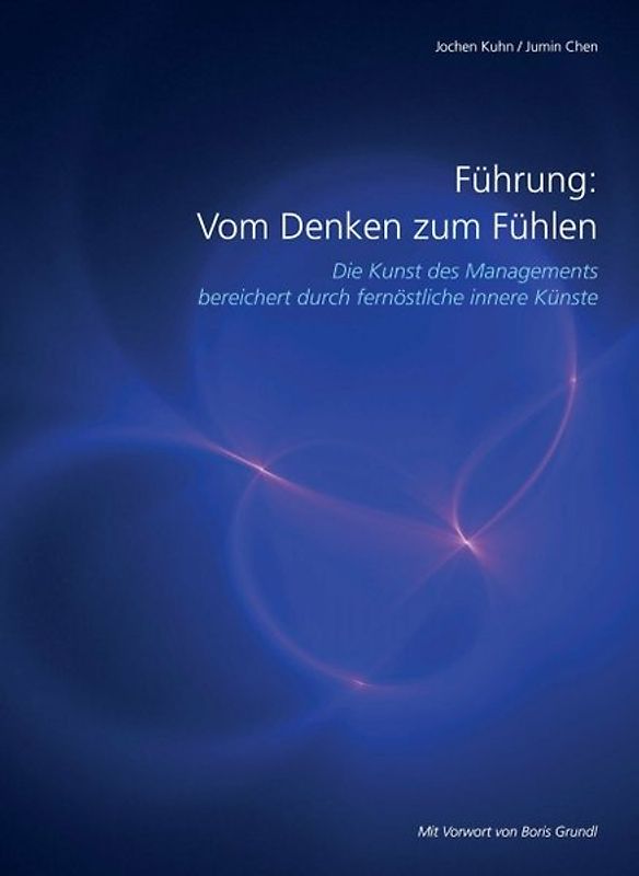 Führung: Vom Denken zum Fühlen