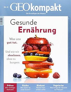 GEO kompakt / GEOkompakt 42/2015 - Gesunde Ernährung