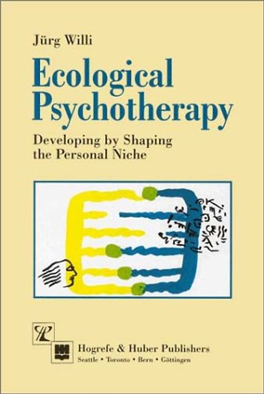 Ecological Psychotherapy. Developing by Shaping the Personal Niche