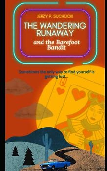 The Wandering Runaway and the Barefoot Bandit