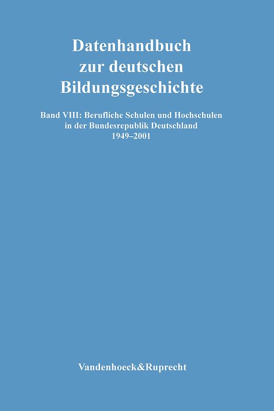 Berufliche Schulen und Hochschulen in der Bundesrepublik Deutschland 1949–2001
