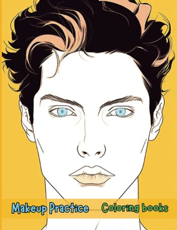 Makeup Practice Book: Blank Face Charts for Beginners, Teens, and Kids - Perfect Your Skills in Creative, Neutral Makeup and Cosplay: Transform into ... Neutral Makeup and Cosplay Techniques