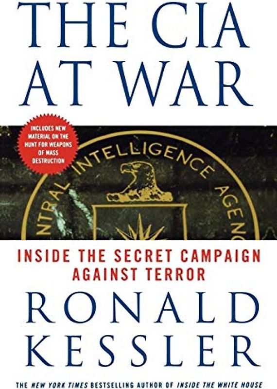 The C.I.A. at War: Inside the Secret Campaign Against Terror