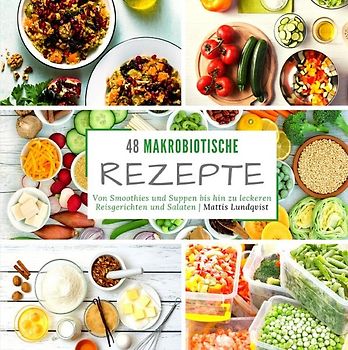 48 makrobiotische Rezepte