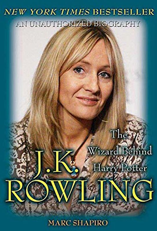 J.K. Rowling: The Wizard Behind Harry Potter - Shapiro, Marc