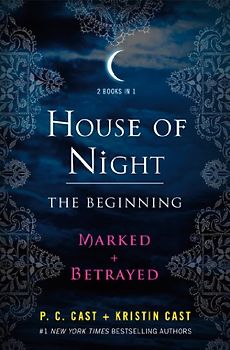 House of Night 01 + 02. The Beginning: Marked and Betrayed (House of Night Novels) - Cast, P. C.