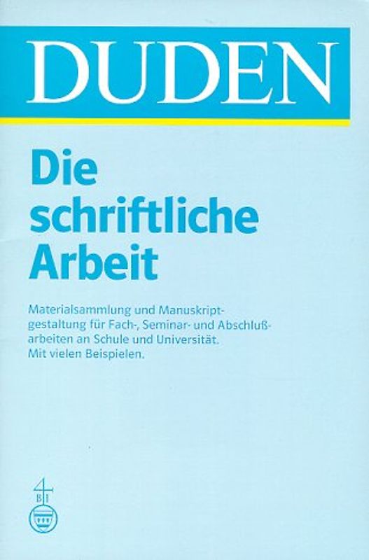 Duden - Die schriftliche Arbeit - kurz gefasst