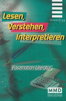 Lesen, verstehen, interpretieren - Faszination Literatur