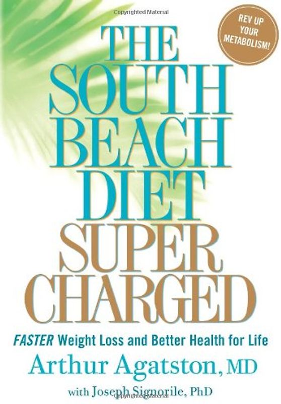 Signorile, Joseph - The South Beach Diet Supercharged: Faster Weight Loss and Better Health for Life