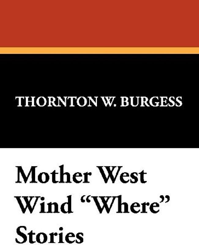 Mother West Wind Where Stories