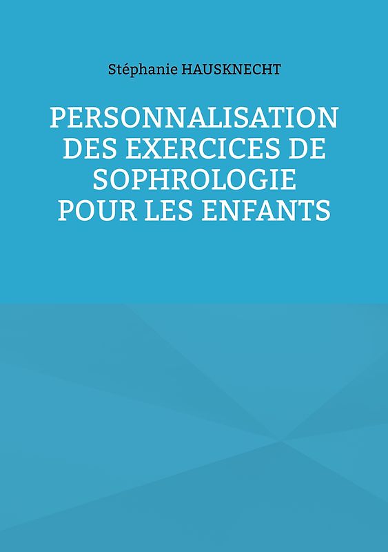 Personnalisation des exercices de Sophrologie pour les enfants