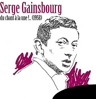 Serge Gainsbourg - Du Chant a la une!