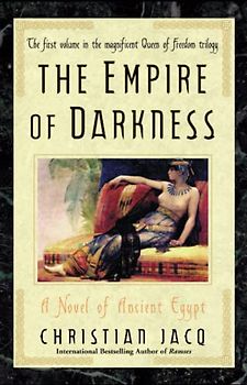 The Empire of Darkness: A Novel of Ancient Egypt (Queen of Freedom Trilogy, Band 1)
