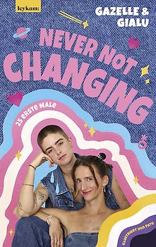 Gialu & Gazelle - NEVER NOT CHANGING. 25 erste Male