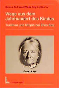 Wege aus dem Jahrhundert des Kindes