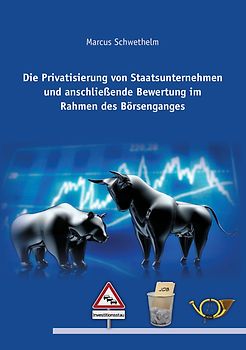 Die Privatisierung von Staatsunternehmen und anschließende Bewertung im Rahmen des Börsenganges