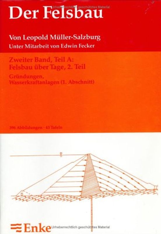 Der Felsbau.. Bd. 2. Felsbau über Tage. - Teil 2. Teil A. Gründungen; Wasserkraftanlagen (1. Abschnitt)