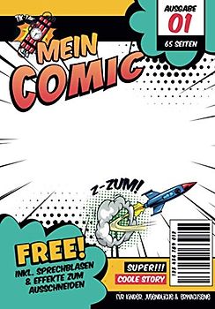 Mein Comic - 65 Blanko-Seiten inkl. Sprechblasen zum Ausschneiden: Zeichne deinen eigenen Comic - Für Kinder, Jugendliche und Erwachsene