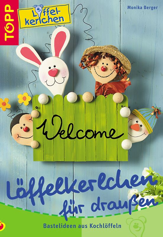 Löffelkerlchen für draussen. Bastelideen aus Kochlöffeln für Garten, Balkon, Terrasse