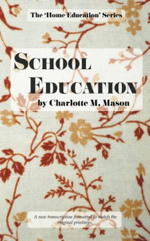 School Education (The Home Education Series, Band 3)