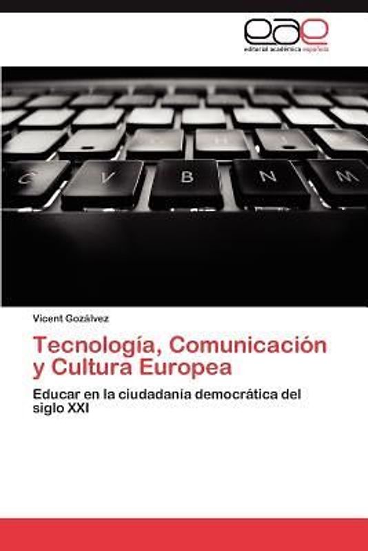 Tecnología, Comunicación y Cultura Europea