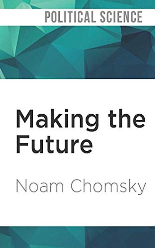 Making the Future: Occupations, Interventions, Empire and Resistance