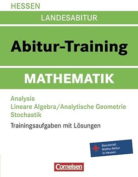 Abitur-Training Mathematik - Hessen / Arbeitsbuch mit Trainingsaufgaben und Lösungen