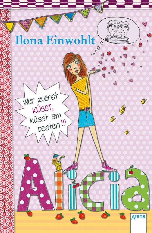 Alicia (2). Wer zuerst küsst, küsst am besten