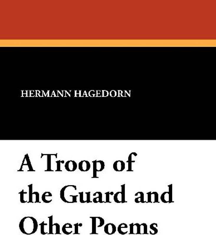 A Troop of the Guard and Other Poems
