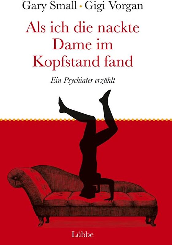 Als ich die nackte Dame im Kopfstand fand