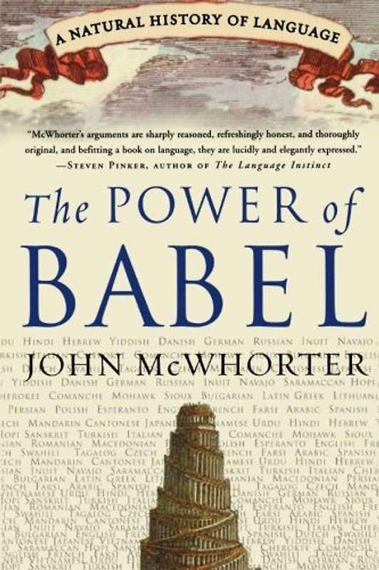 The Power of Babel: A Natural History of Language - John Mcwhorter
