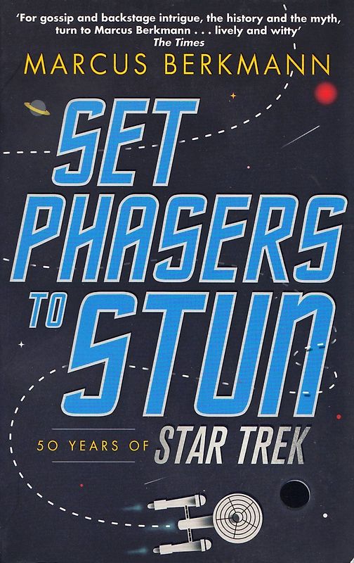 Set Phasers to Stun - 50 Years of Star Trek - Marcus Berkmann [Paperback]