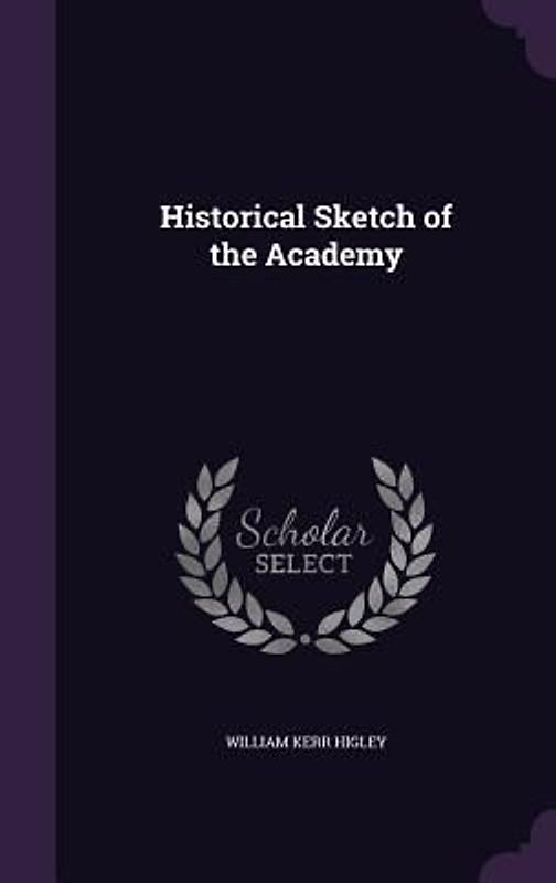 Historical Sketch of the Academy