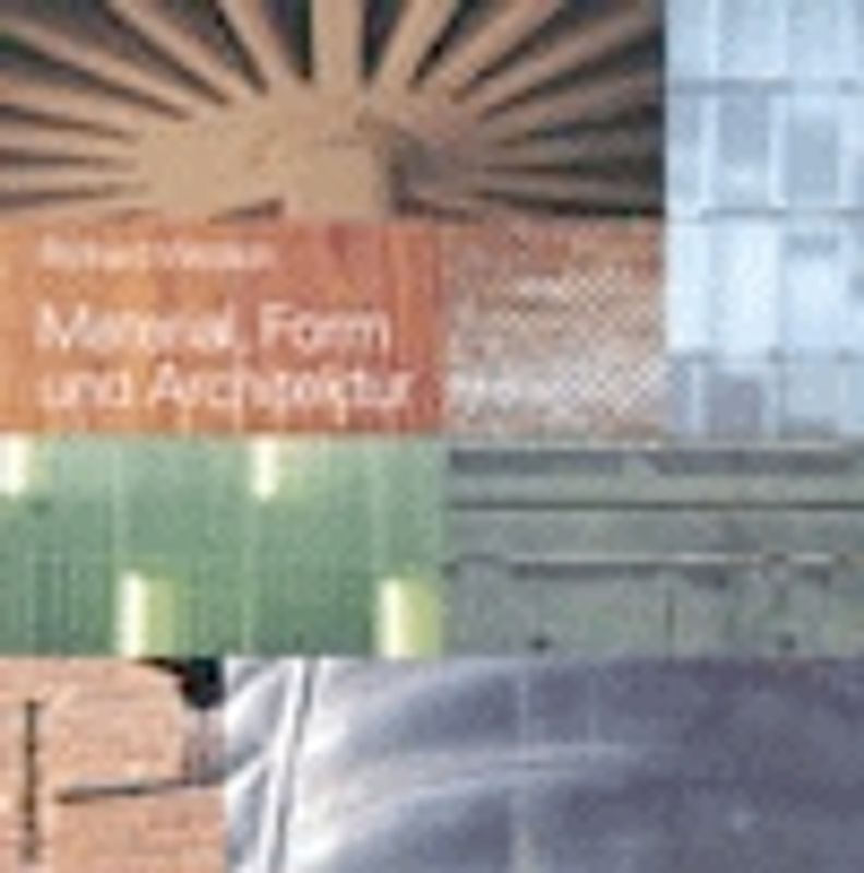 Material, Form und Architektur
