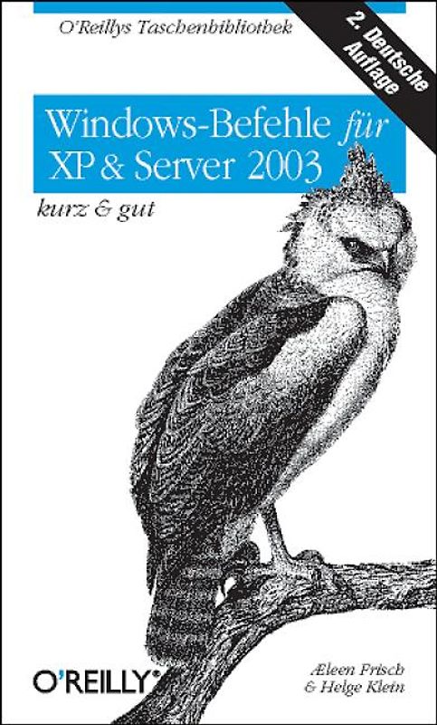 Windows-Befehle für XP & Server 2003 - kurz & gut