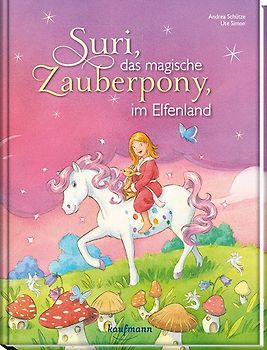 Suri, das magische Zauberpony, im Elfenland