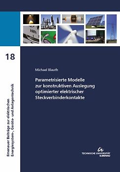 Parametrisierte Modelle zur konstruktiven Auslegung optimierter elektrischer Steckverbinderkontakte