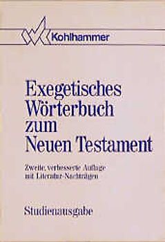 Exegetisches Wörterbuch zum Neuen Testament (EWNT). Mit Literaturnachträgen