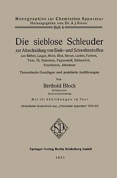 Die sieblose Schleuder zur Abscheidung von Sink- und Schwebestoffen aus Säften, Laugen, Milch, Blut, Serum, Lacken, Farben, Teer, Öl, Hefewürze, Papierstoff, Stärkemilch, Erzschlamm, Abwässer