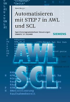 Automatisieren mit STEP 7 in AWL und SCL