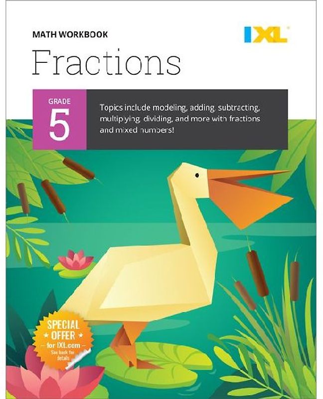Grade 5 Fractions Workbook (IXL Workbooks)